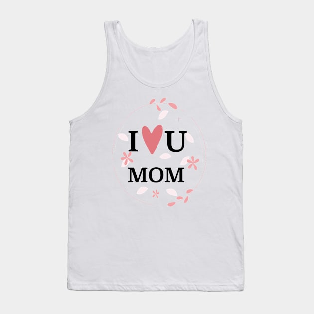 Happy Mother's Day Tank Top by Ben's